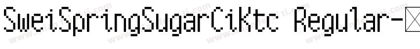SweiSpringSugarCiKtc Regular字体转换